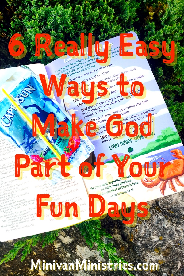 6 Really Fun Ways to Make God Part of Your Fund Days: All days should include God, even your busy and fun ones! 